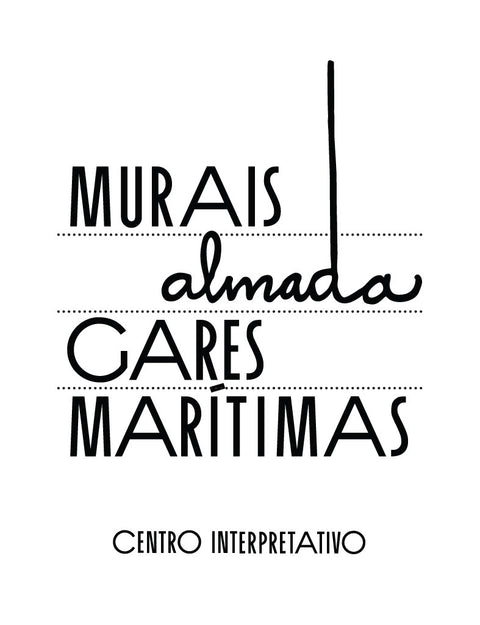 CIAN - Murais Almada Gares Marítimas Centro Interpretativo